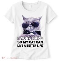 I Work Hard So My Cat Cat Live A Better Life Women's T-Shirt thumb 0
