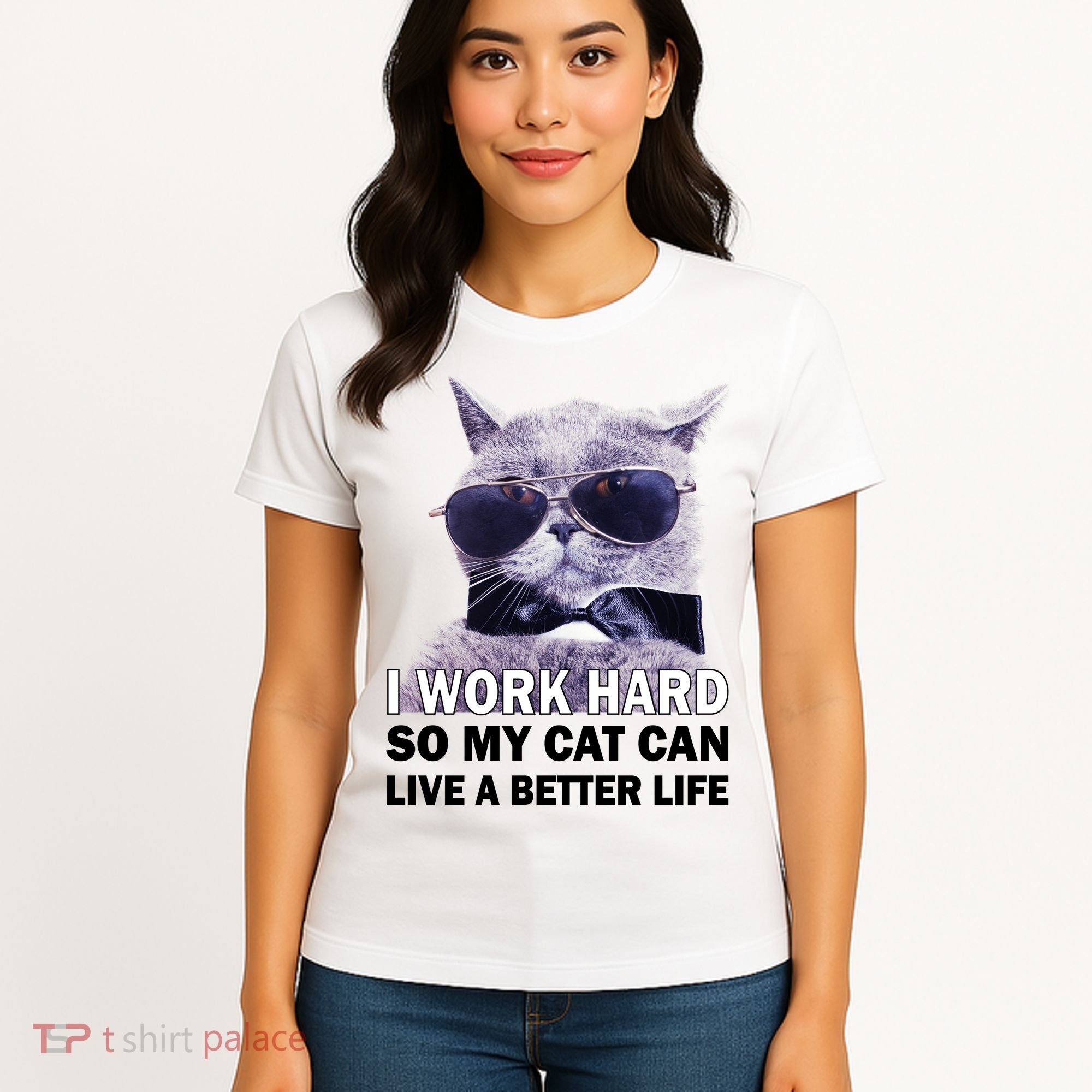 I Work Hard So My Cat Cat Live A Better Life Women's T-Shirt