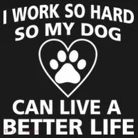 I Work Hard So My Dog Can Live A Better Life Ornament thumb 1