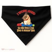 I Work Hard So My Pug Can Live a Better Life USA-Made Doggie Bandana thumb 0