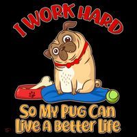 I Work Hard So My Pug Can Live a Better Life Ornament thumb 1