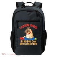 I Work Hard So My Pug Can Live a Better Life Backpack thumb 0