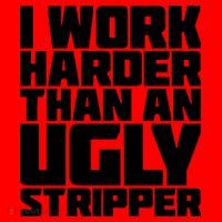 I Work Harder Than An Ugly Stripper Santa Hat thumb 1