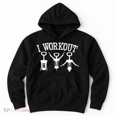 I Work Out Funny Bottle Opener Hoodie