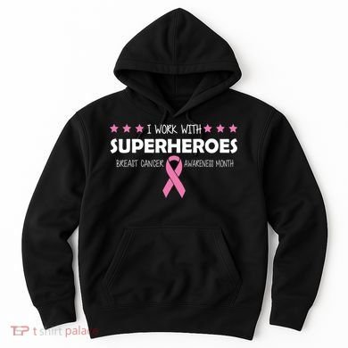 I Work With Superheroes Breast Cancer Awareness Month Hoodie