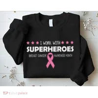 I Work With Superheroes Breast Cancer Awareness Month Sweatshirt thumb 2