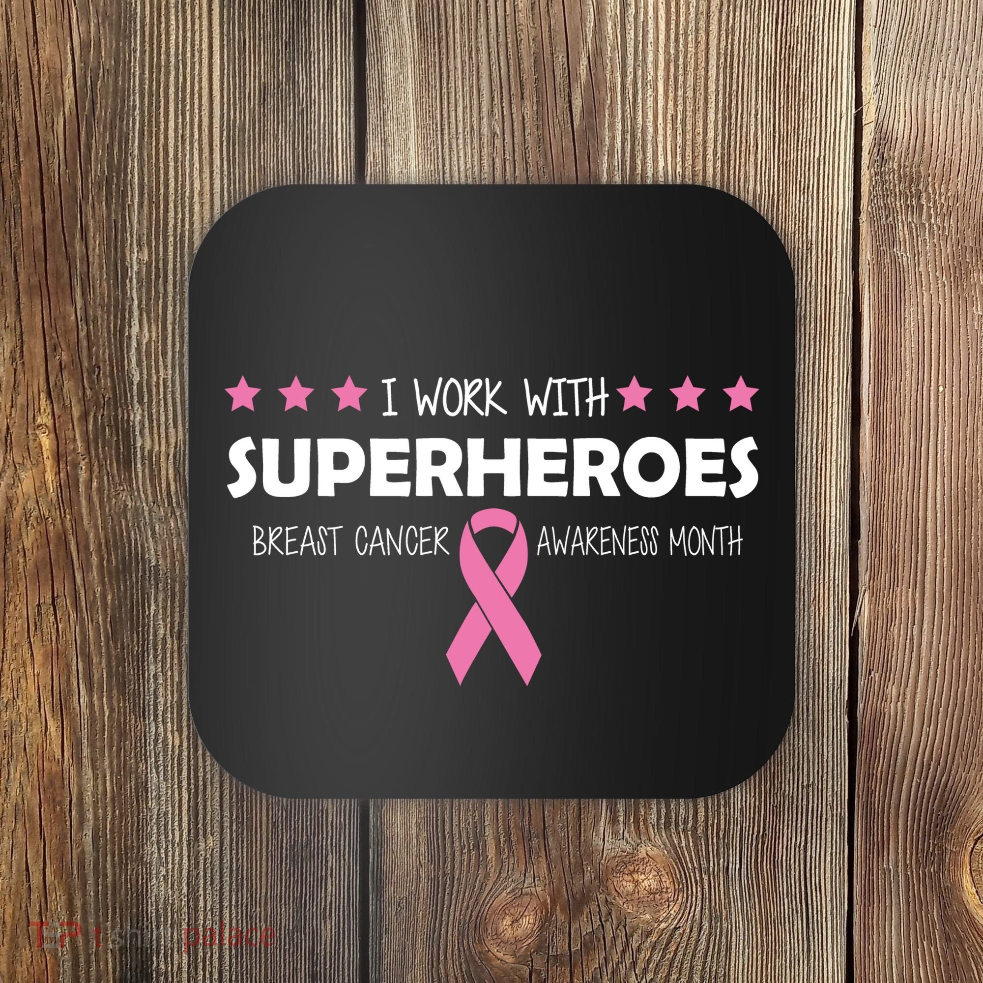 I Work With Superheroes Breast Cancer Awareness Month Coaster
