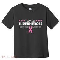 I Work With Superheroes Breast Cancer Awareness Month Toddler T-Shirt thumb 0