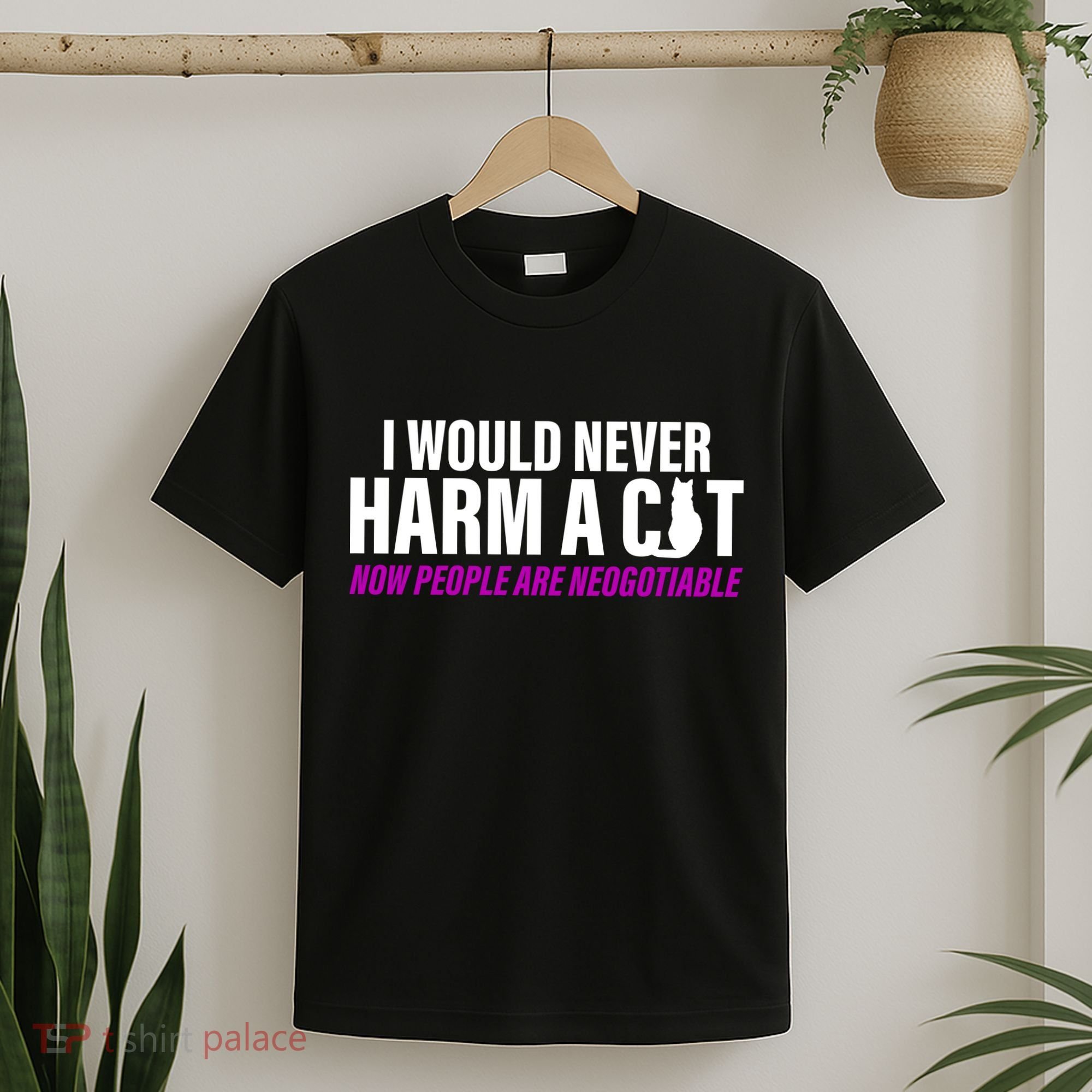 I Would Never Harm A Cat Now People Are Negotiable T-Shirt