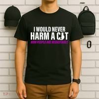 I Would Never Harm A Cat Now People Are Negotiable T-Shirt thumb 6