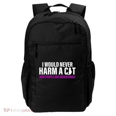 I Would Never Harm A Cat Now People Are Negotiable Backpack