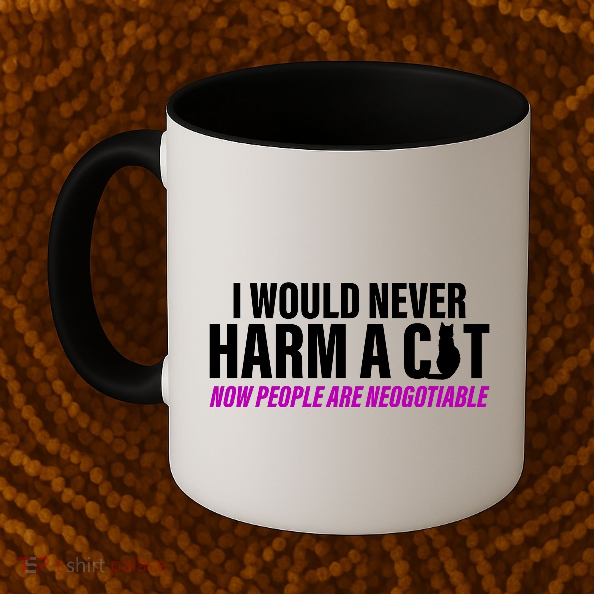 I Would Never Harm A Cat Now People Are Negotiable Coffee Mug