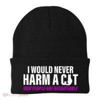 I Would Never Harm A Cat Now People Are Negotiable Beanie thumb 0