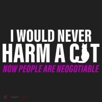 I Would Never Harm A Cat Now People Are Negotiable Hat thumb 2