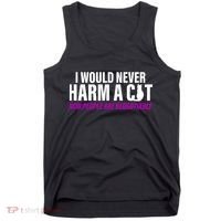 I Would Never Harm A Cat Now People Are Negotiable Tank Top thumb 0
