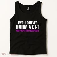 I Would Never Harm A Cat Now People Are Negotiable Tank Top thumb 2