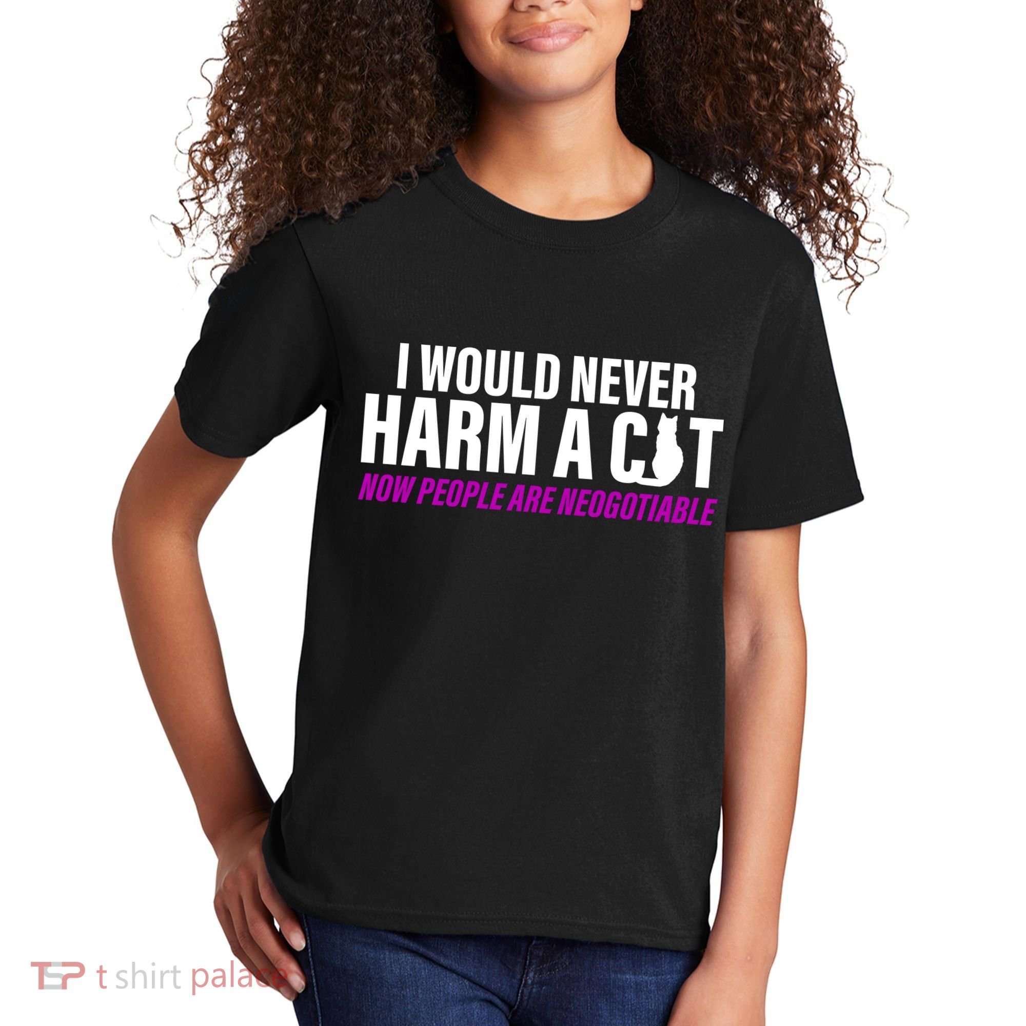 I Would Never Harm A Cat Now People Are Negotiable Kids T-Shirt