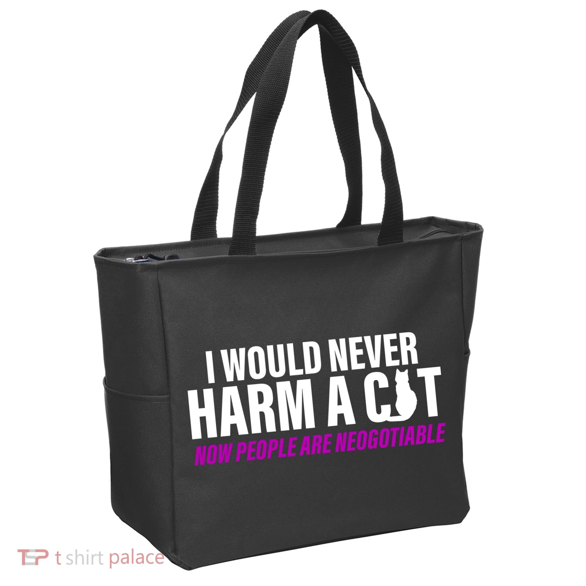 I Would Never Harm A Cat Now People Are Negotiable Tote Bag