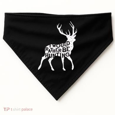 I Would Rather Be Hunting USA-Made Doggie Bandana