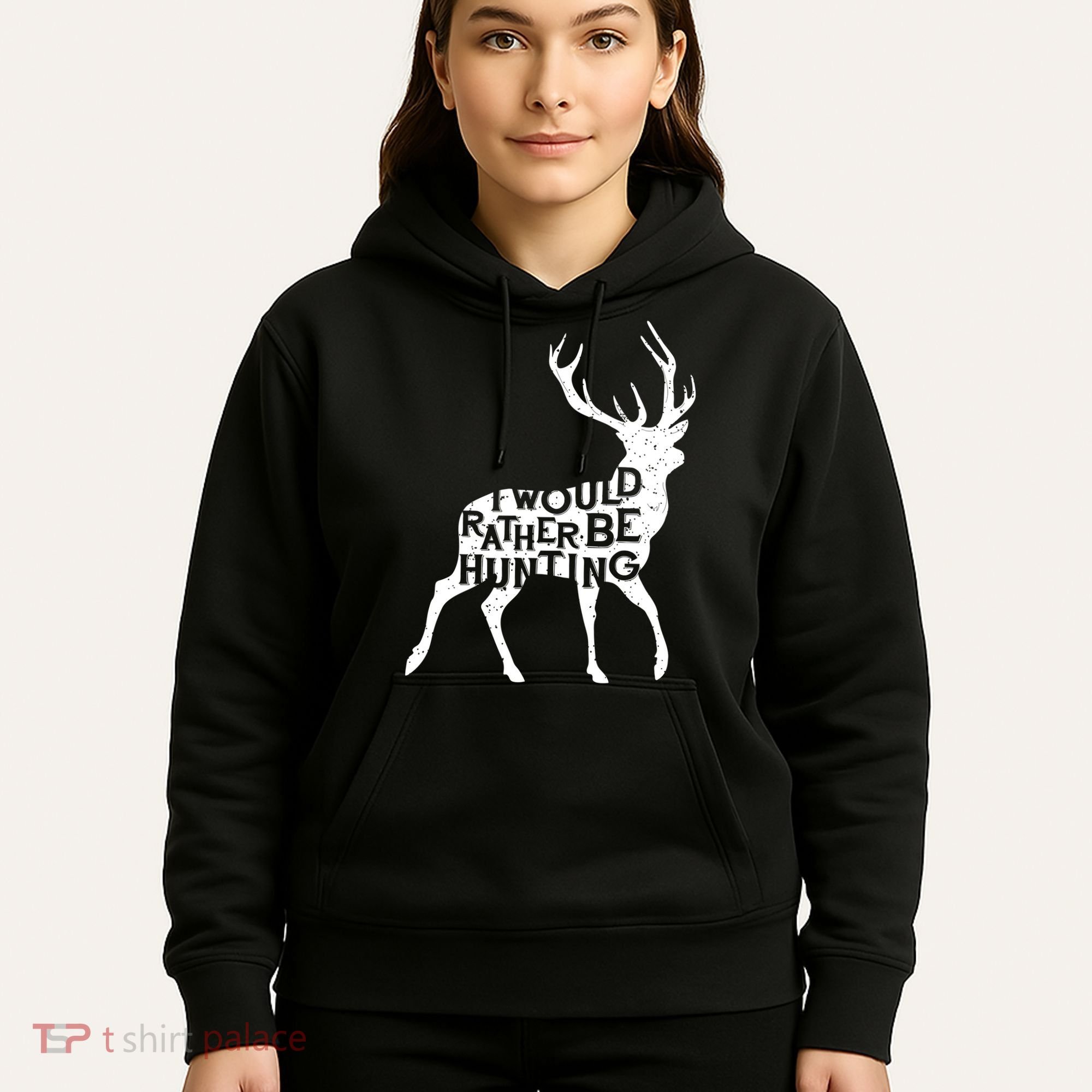 I Would Rather Be Hunting Hoodie
