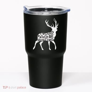 I Would Rather Be Hunting Tumbler