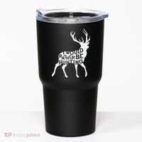 I Would Rather Be Hunting Tumbler thumb 0