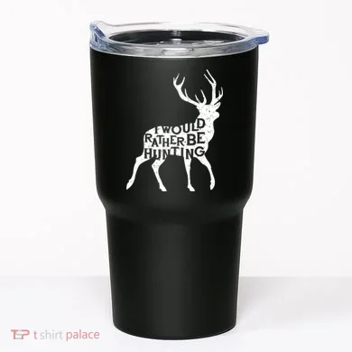 I Would Rather Be Hunting Tumbler
