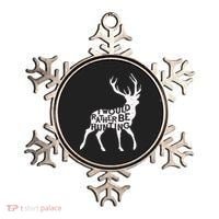 I Would Rather Be Hunting Ornament thumb 0