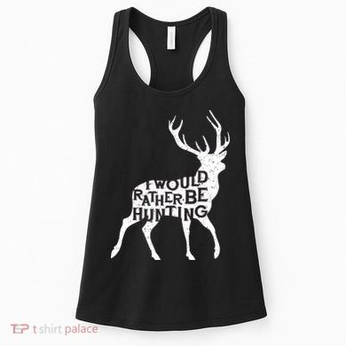 I Would Rather Be Hunting Women's Tank Top