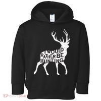 I Would Rather Be Hunting Toddler Hoodie thumb 0