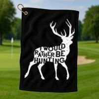 I Would Rather Be Hunting Golf Towel thumb 1