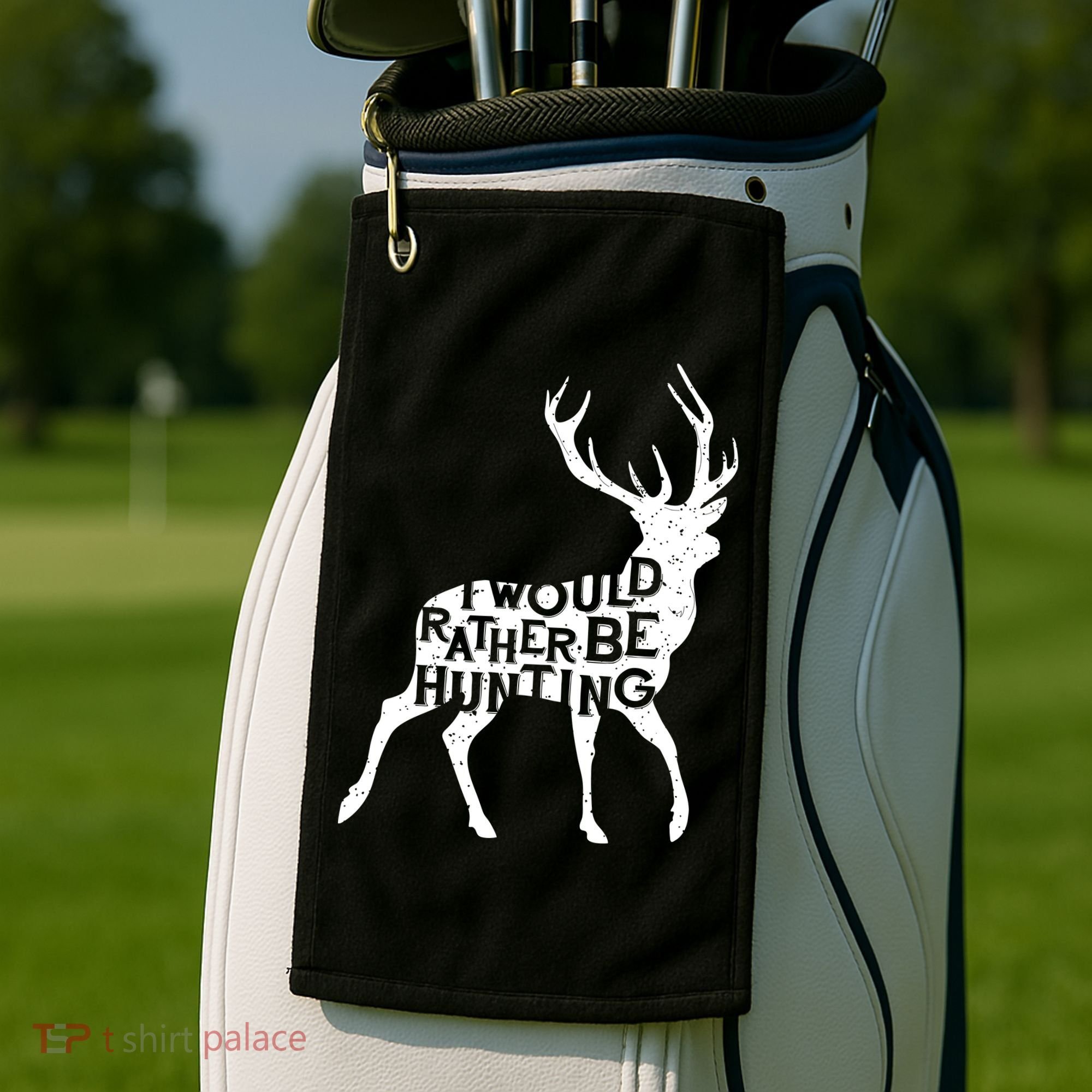 I Would Rather Be Hunting Golf Towel