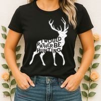 I Would Rather Be Hunting Women's T-Shirt thumb 2