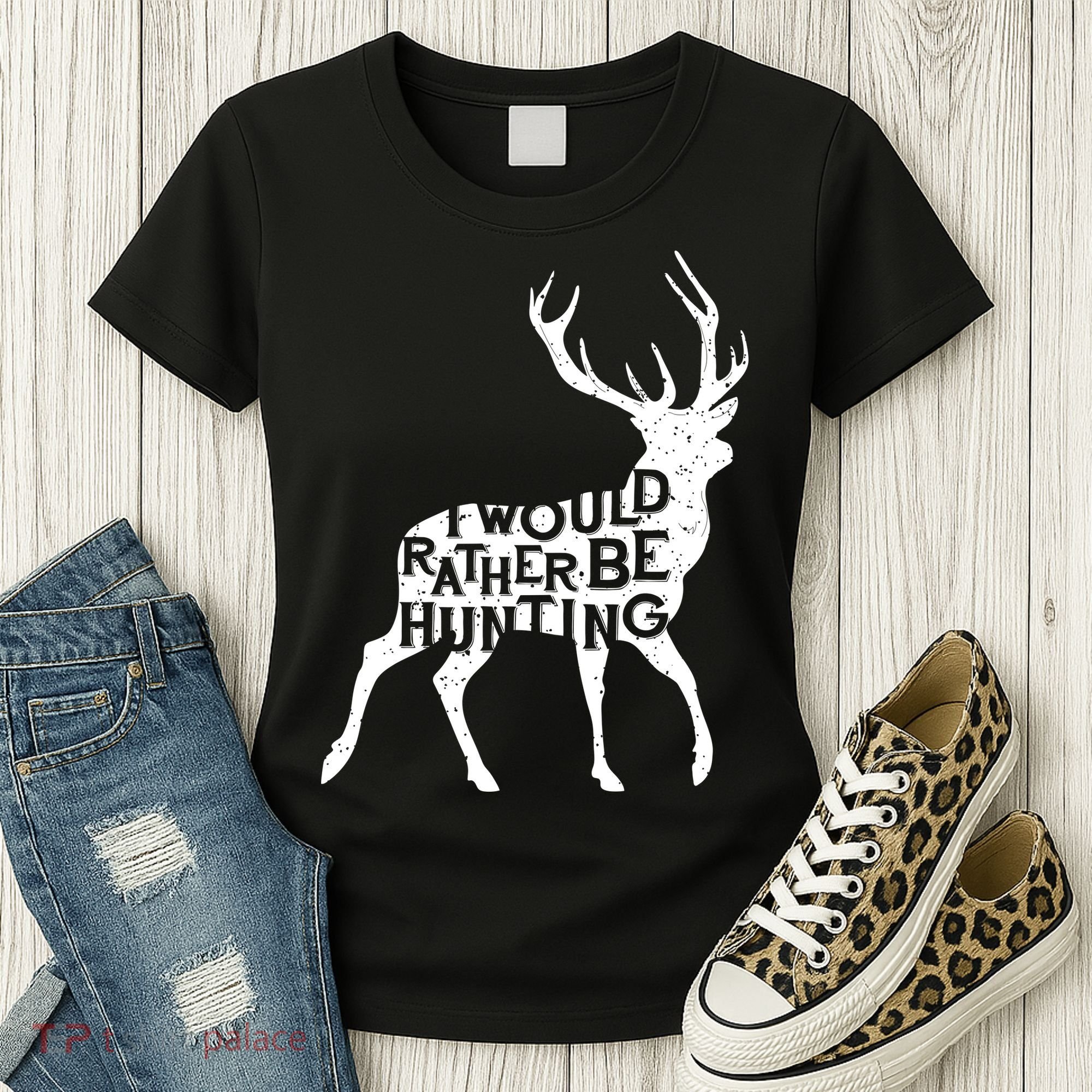 I Would Rather Be Hunting Women's T-Shirt