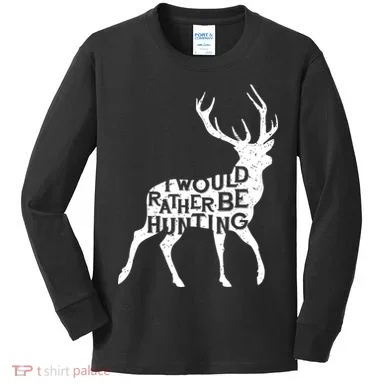 I Would Rather Be Hunting Kids Long Sleeve Shirt