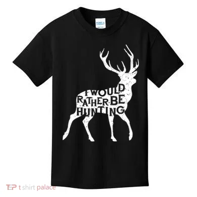 I Would Rather Be Hunting Kids T-Shirt