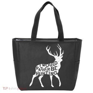I Would Rather Be Hunting Tote Bag
