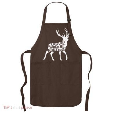 I Would Rather Be Hunting Apron