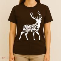 I Would Rather Be Hunting T-Shirt thumb 4