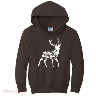 I Would Rather Be Hunting Kids Hoodie