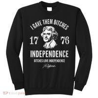 Independence 1776 I Gave Them Independence Sweatshirt thumb 0