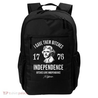 Independence 1776 I Gave Them Independence Backpack