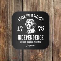 Independence 1776 I Gave Them Independence Coaster thumb 0