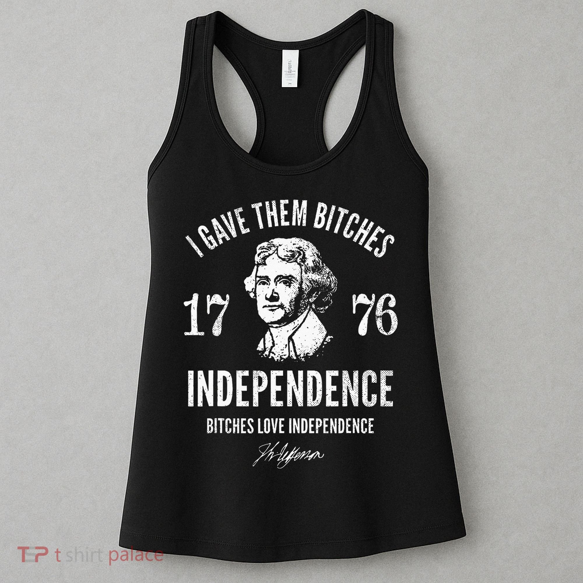 Independence 1776 I Gave Them Independence Women's Tank Top