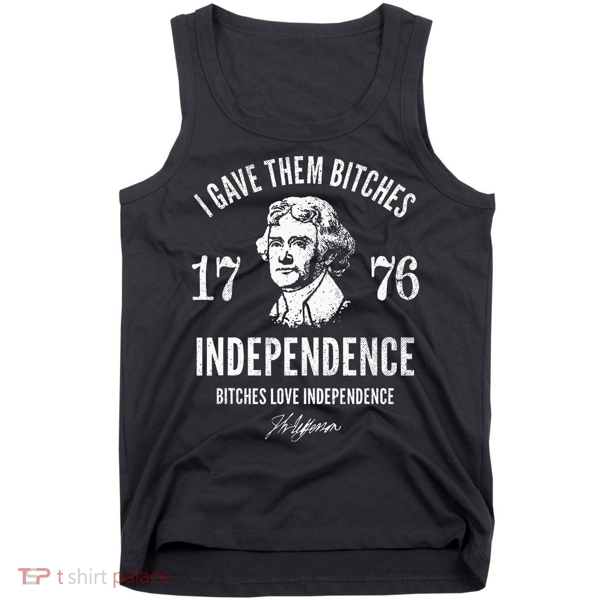 Independence 1776 I Gave Them Independence Tank Top