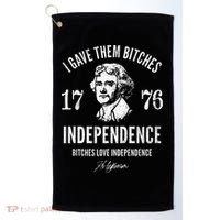 Independence 1776 I Gave Them Independence Golf Towel thumb 0