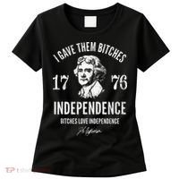 Independence 1776 I Gave Them Independence Women's T-Shirt thumb 0