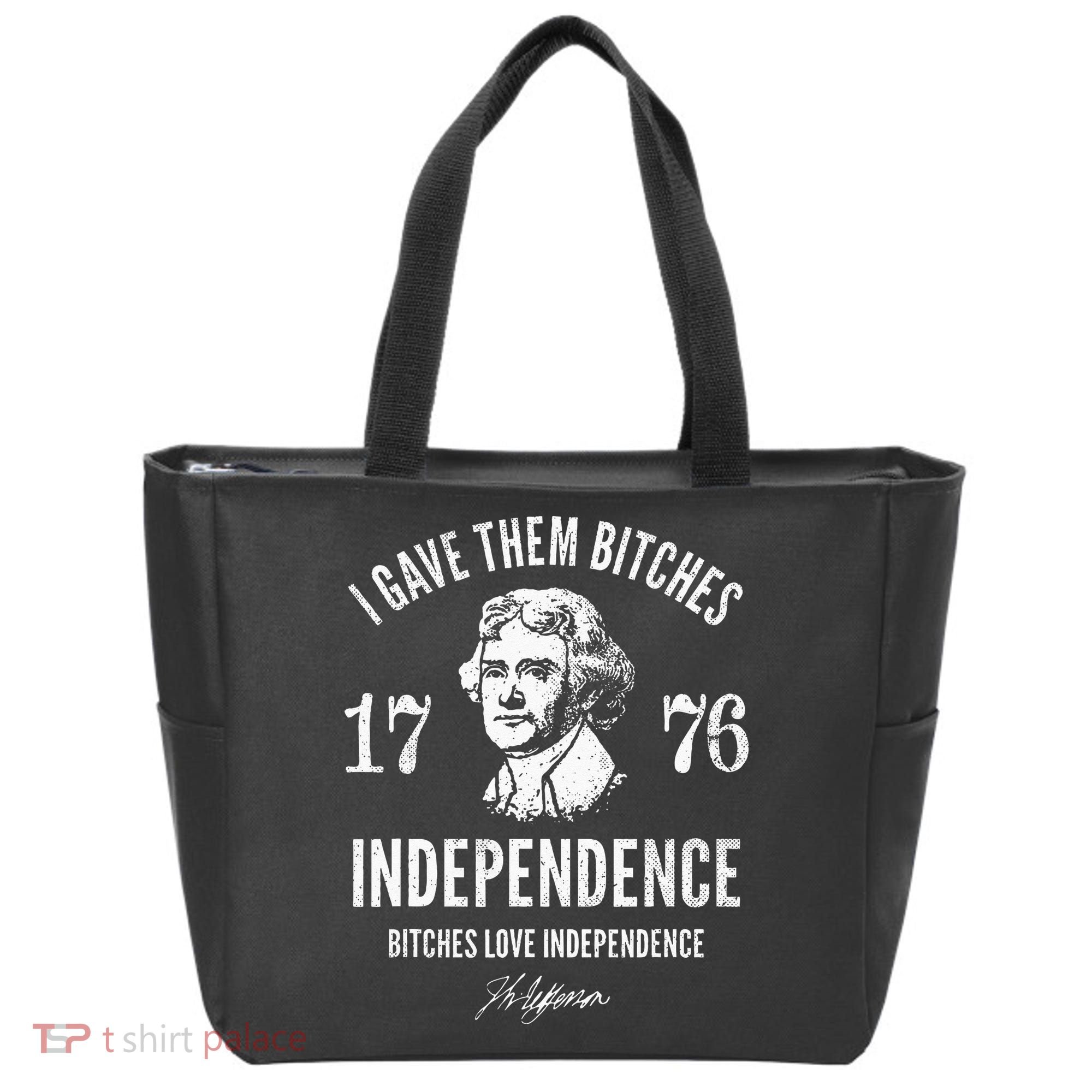 Independence 1776 I Gave Them Independence Tote Bag