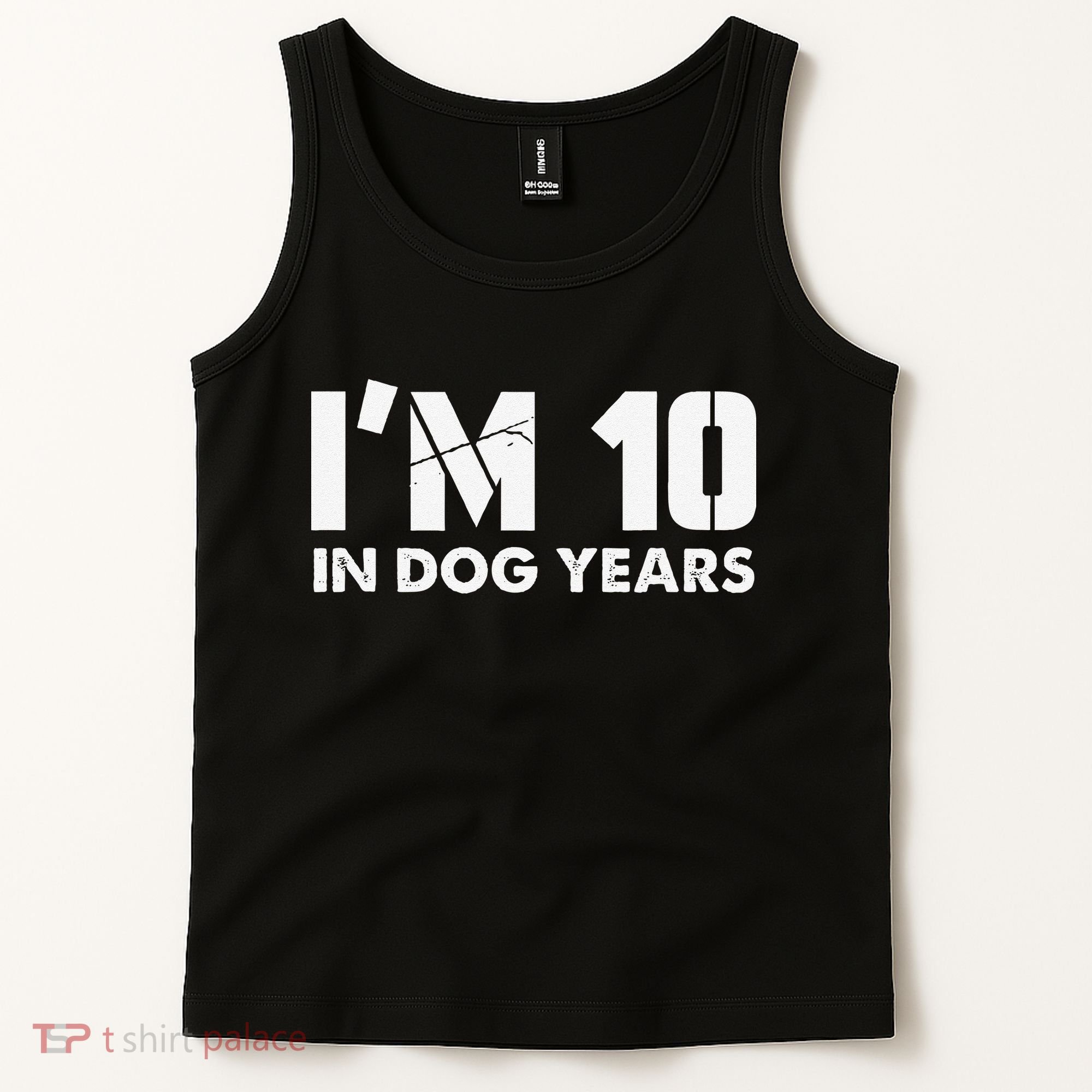 Im 10 In Dog Years Hilarious 70th Bday Tank Top