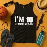 Im 10 In Dog Years Hilarious 70th Bday Tank Top thumb 4